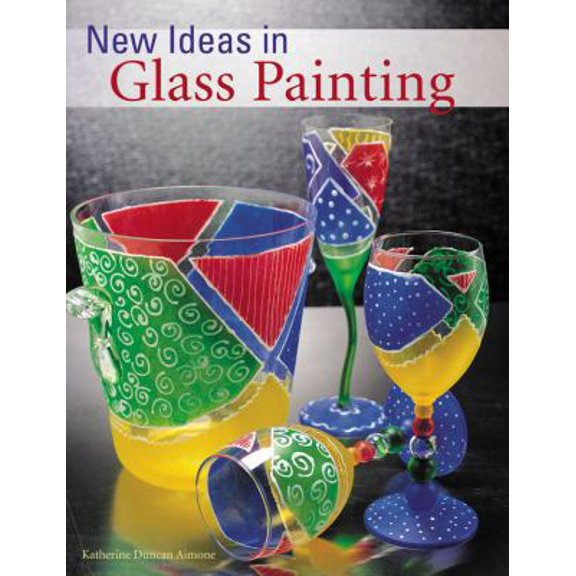 Pre-Owned New Ideas in Glass Painting (Paperback) 1579902871 9781579902872