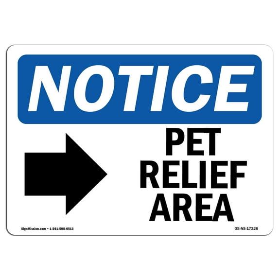 OSHA Notice Sign - Pet Relief Area [Right Arrow] Sign With Symbol | Decal | Protect Your Business, Construction Site |  Made in the USA