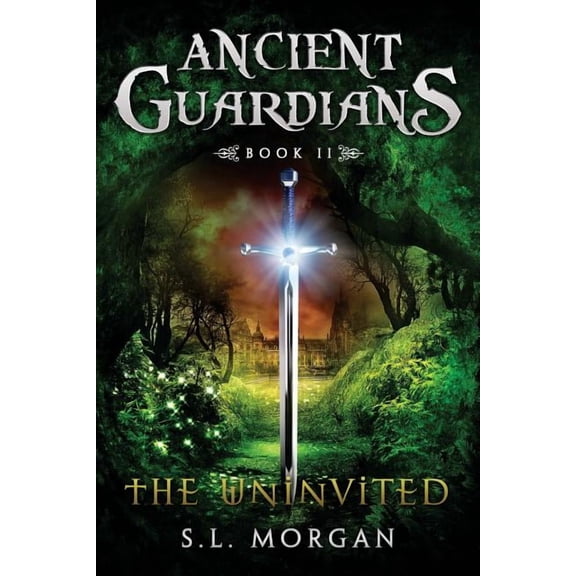 Ancient Guardians: The Uninvited (Ancient Guardian Series, Book 2) (Paperback) by A L Baker, S L Morgan
