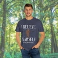 thumbnail image 3 of I BELIEVE IN MYSELF AND THAT'S ALL THAT MATTERS Funny Unisex T-shirt, 3 of 9