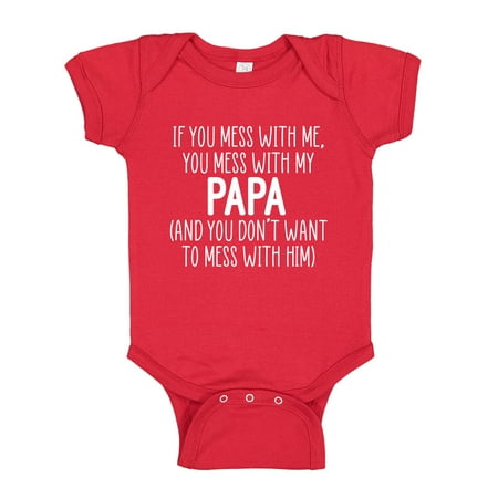 

Don t Mess With My Papa Baby Bodysuit One Piece 12 mo Red