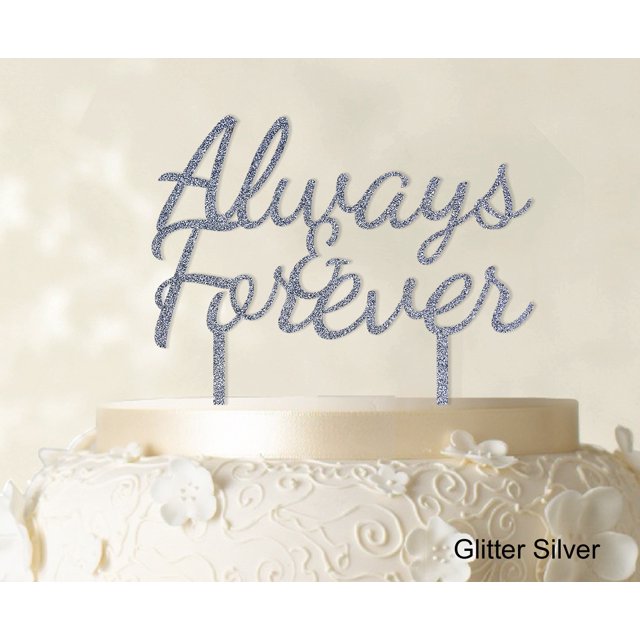 Printtoo Always & Forever Custom Wedding Cake Topper Personalized Glitter Silver Cake Topper Color Option Available 6-7 Inches Wide