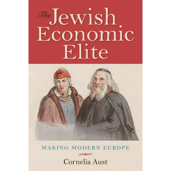 German Jewish Cultures The Jewish Economic Elite, (Paperback)