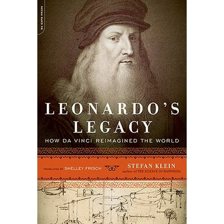 Leonardo's Legacy : How Da Vinci Reimagined the (Davina Best Of Both Worlds)