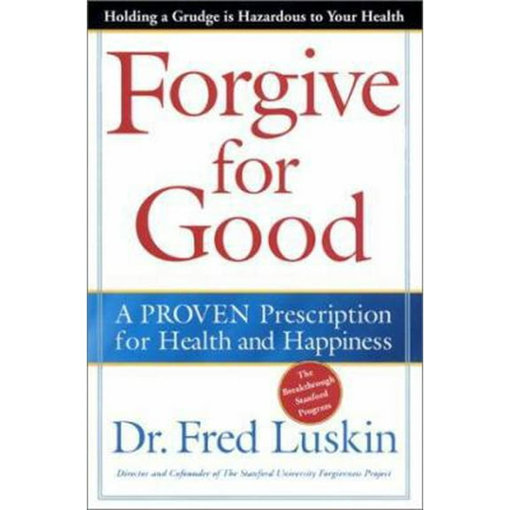 Pre-Owned Forgive for Good: A Proven Prescription for Health and Happiness (Hardcover) 0062517201 9780062517203