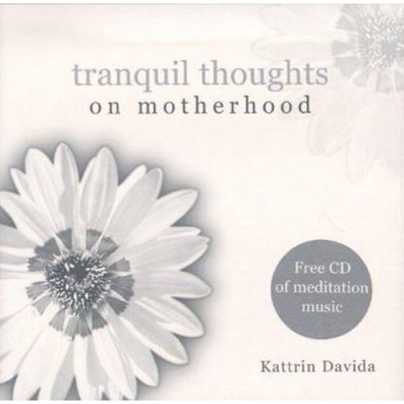 Pre-Owned Tranquil Thoughts on Motherhood: W/CD Audio (Hardcover) 184072465X 9781840724653