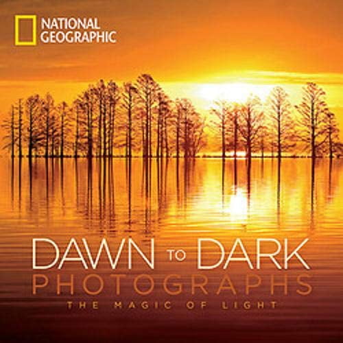 National Geographic Photographies de l'Aube à l'Obscurité: la Magie de la Lumière