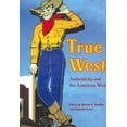 thumbnail image 3 of True West: Authenticity and the American West, 3 of 3