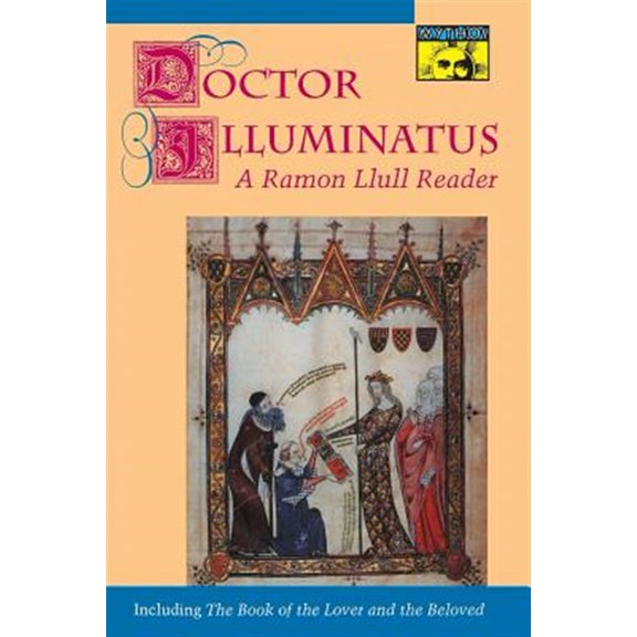 Pre-Owned Doctor Illuminatus : A Ramon Llull Reader (Paperback) 9780691000916