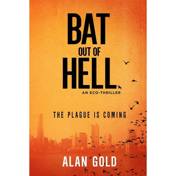 Bat out of Hell : An Eco-Thriller (Hardcover)