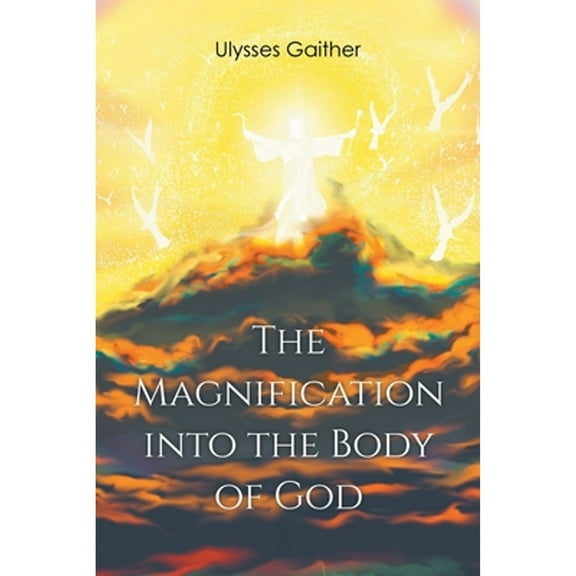 The Magnification Into the Body of God (Paperback)