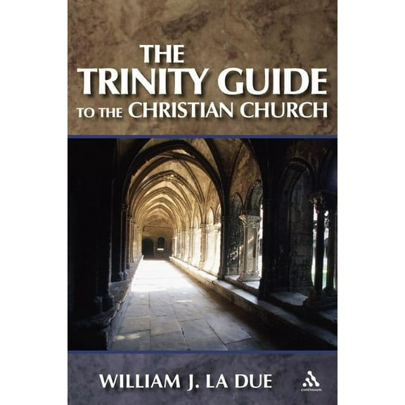The Trinity Guide to the Christian Church, (Paperback)
