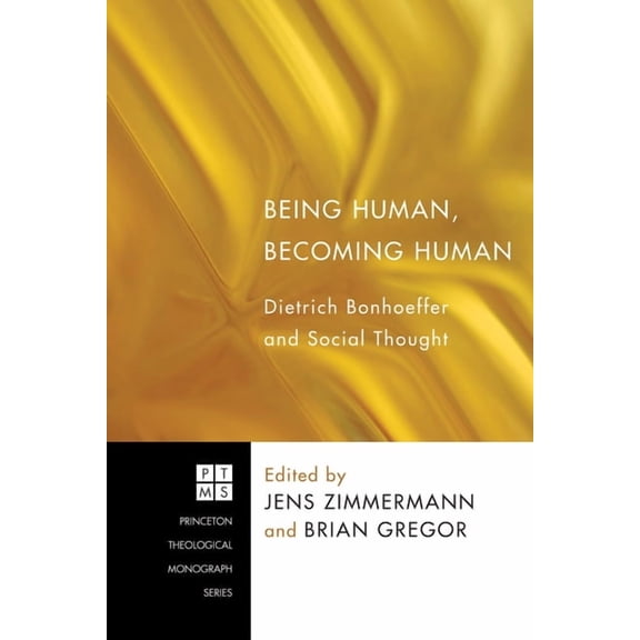 Princeton Theological Monograph: Being Human, Becoming Human (Paperback)
