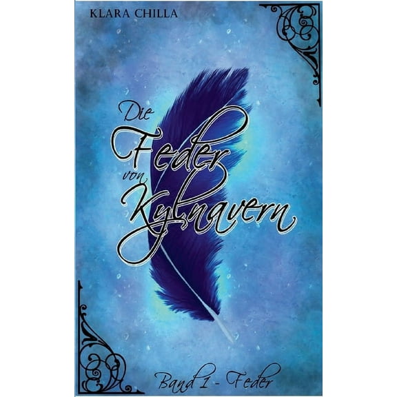 Die Feder von Kylnavern : Band 1 - Feder (Paperback)