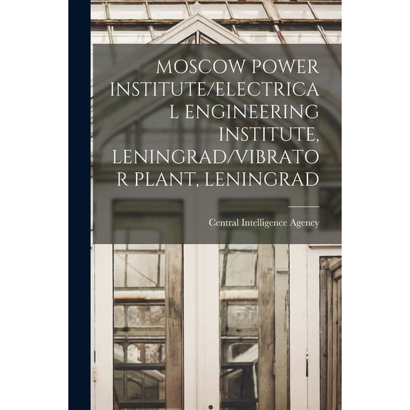 Moscow Power Institute/Electrical Engineering Institute, Leningrad/Vibrator Plant, Leningrad, (Paperback)
