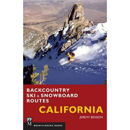 Backcountry Ski & Snowboard Routes: California -