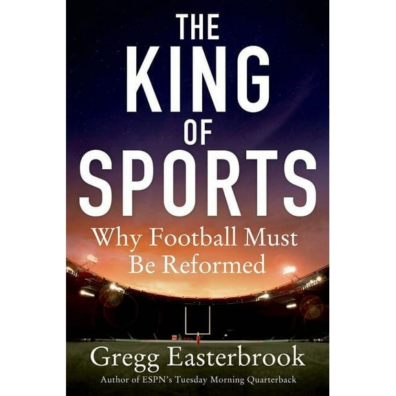 The King of Sports: Why Football Must Be Reformed, (Paperback)