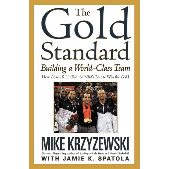 The Gold Standard: Building a World-Class Team, (Paperback)