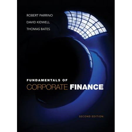 Fundamentals Of Corporate Finance by Robert Parrino