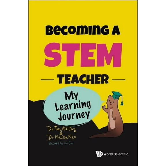 Becoming a Stem Teacher: My Learning Journey (Paperback)