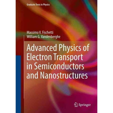 Advanced Physics of Electron Transport in Semiconductors and Nanostructures: Electronic Properties and Transport
