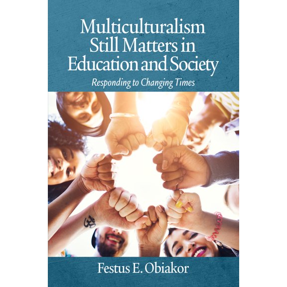 Multiculturalism Still Matters in Education and Society: Responding to Changing Times, (Paperback)