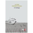 thumbnail image 1 of Libro El Mar Indemostrable Tapa Blanda, Autor Ce Santiago, Editorial La Navaja Suiza, 1 of 1