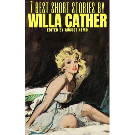 7 Best Short Stories by Willa Cather - eBook
