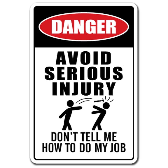 Avoid Serious Injury Novelty Sign | Indoor/Outdoor | Funny Home Décor for Garages, Living Rooms, Bedroom, Offices | SignMission Gift Careful Work Smart Hurt Accident Funny Sign Wall