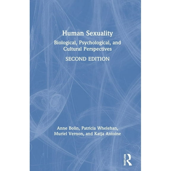 Human Sexuality: Biological, Psychological, and Cultural Perspectives, (Hardcover)