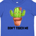 thumbnail image 4 of Inktastic Cute Cactus Dont Touch Me Boys or Girls Toddler T-Shirt, 4 of 5