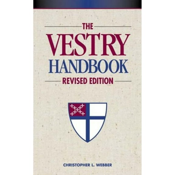Pre-Owned The Vestry Handbook: Revised Edition (Paperback) 0819218332 9780819218339