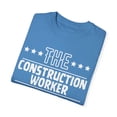 thumbnail image 3 of Funny The Construction Worker Has Retired Senior Grandpa  Novelty Construction Worker Retirement Women Men Unisex Garment-Dyed T-shirt, 3 of 4