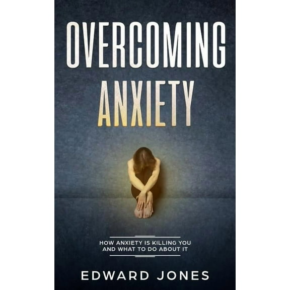 Overcoming Anxiety & Panic Attacks: Beat Panic Attacks & Anxiety, Today, (Paperback)