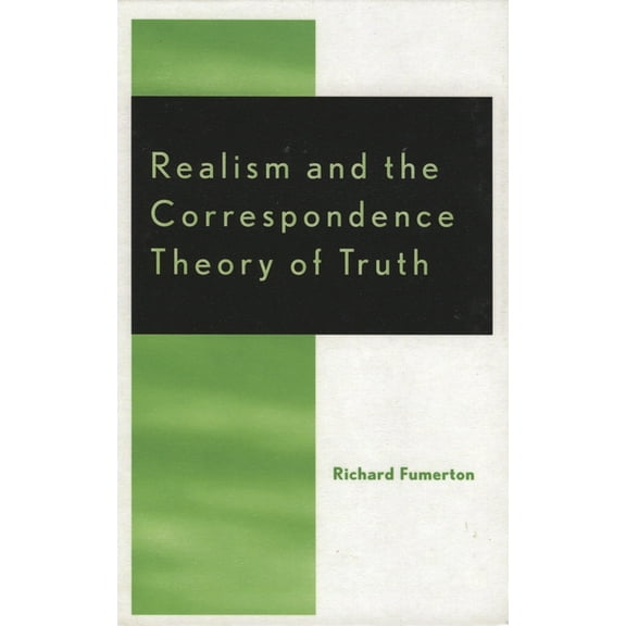 Studies in Epistemology and Cognitive Th Realism and the Correspondence Theory of Truth, (Hardcover)