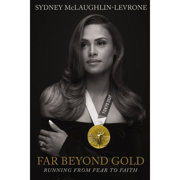 Sydney McLaughlin: Far Beyond Gold: Running from Fear to Faith (Paperback)