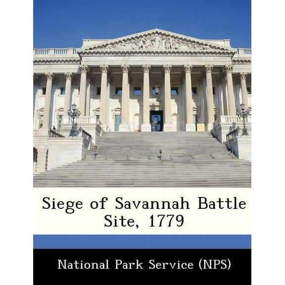 Siege of Savannah Battle Site, 1779 (Paperback)