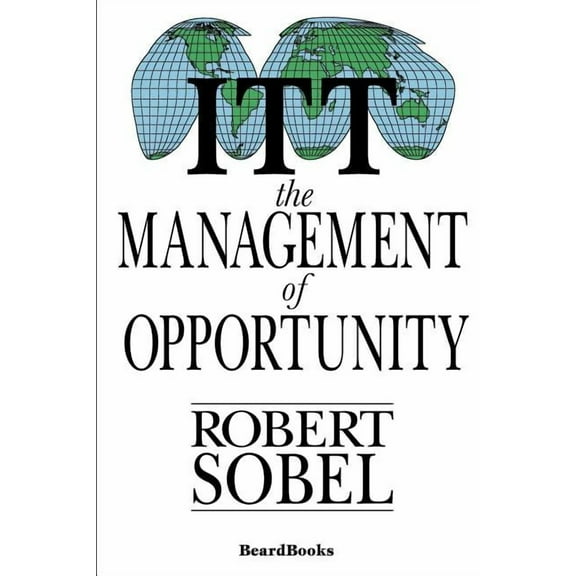 ITT: The Management of Opportunity (Paperback)