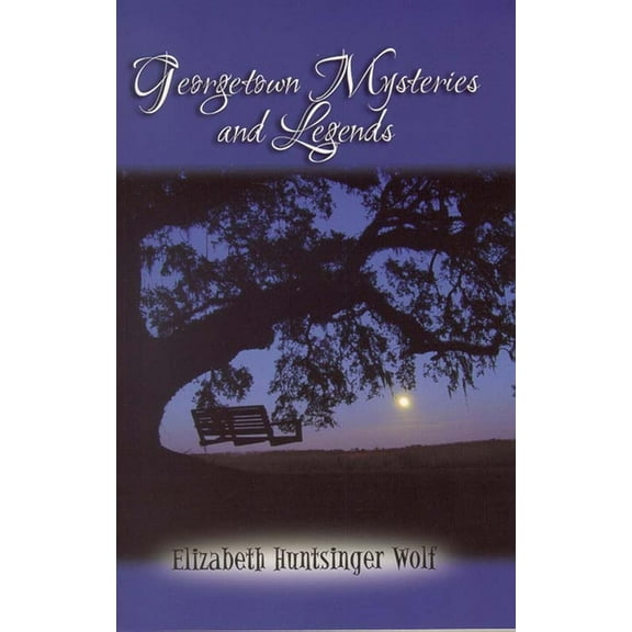Georgetown Mysteries and Legends, (Paperback)