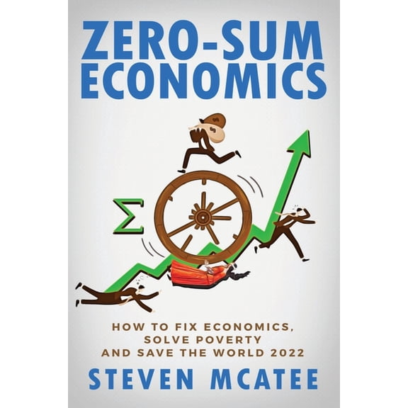 Zero-Sum Economics, (Paperback)