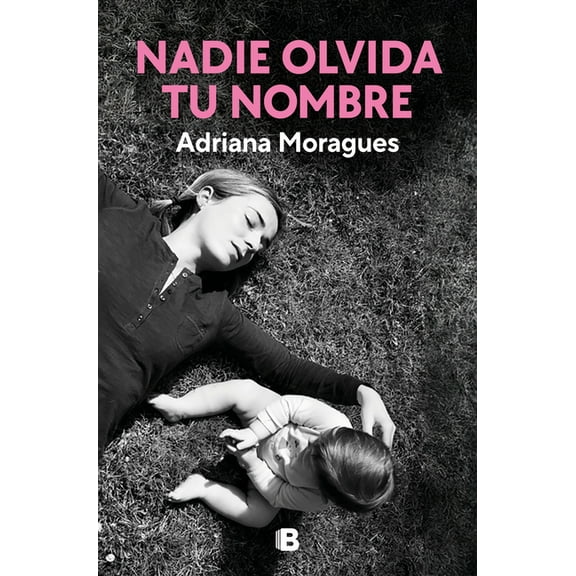 Nadie Olvida Tu Nombre / No One Forgets Your Name, (Paperback)