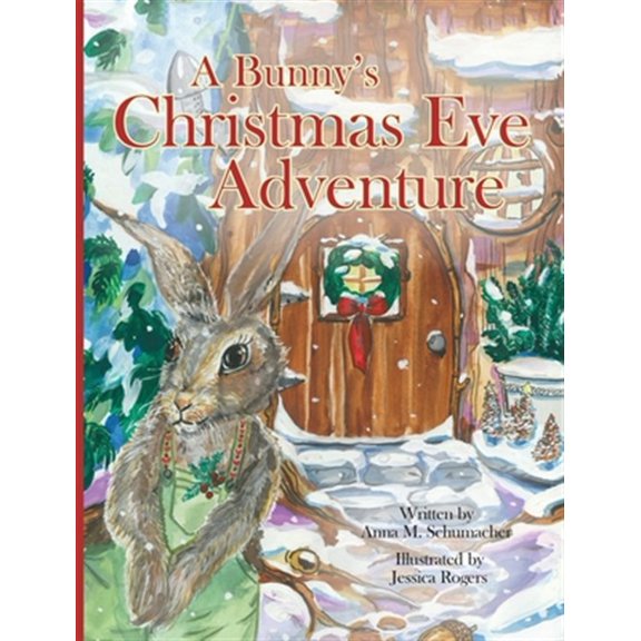 Pre-Owned A Bunny's Christmas Eve Adventure, (Hardcover)
