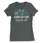 Funny American Club Shirt - I've Got 99 Problems!