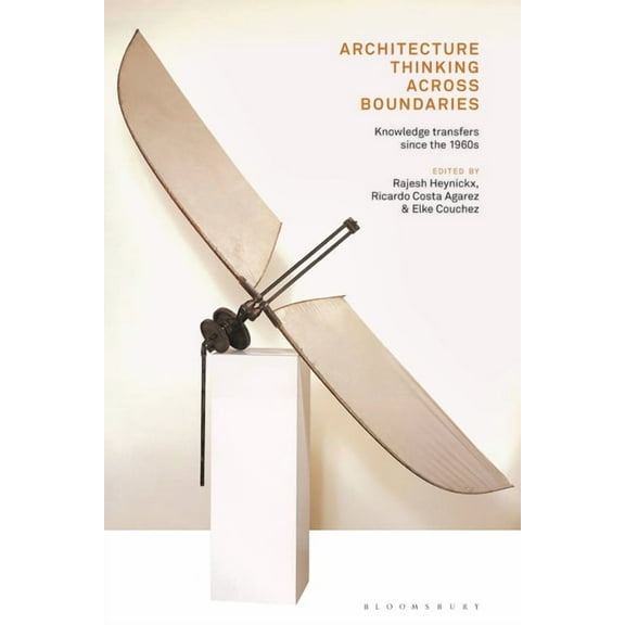 Architecture Thinking across Boundaries: Knowledge transfers since the 1960s, (Paperback)