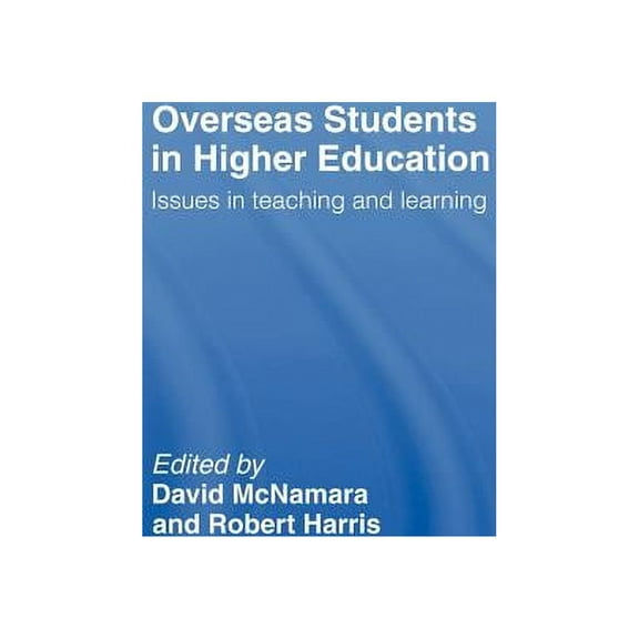 Overseas Students in Higher Education: Issues in Teaching and Learning, (Hardcover)