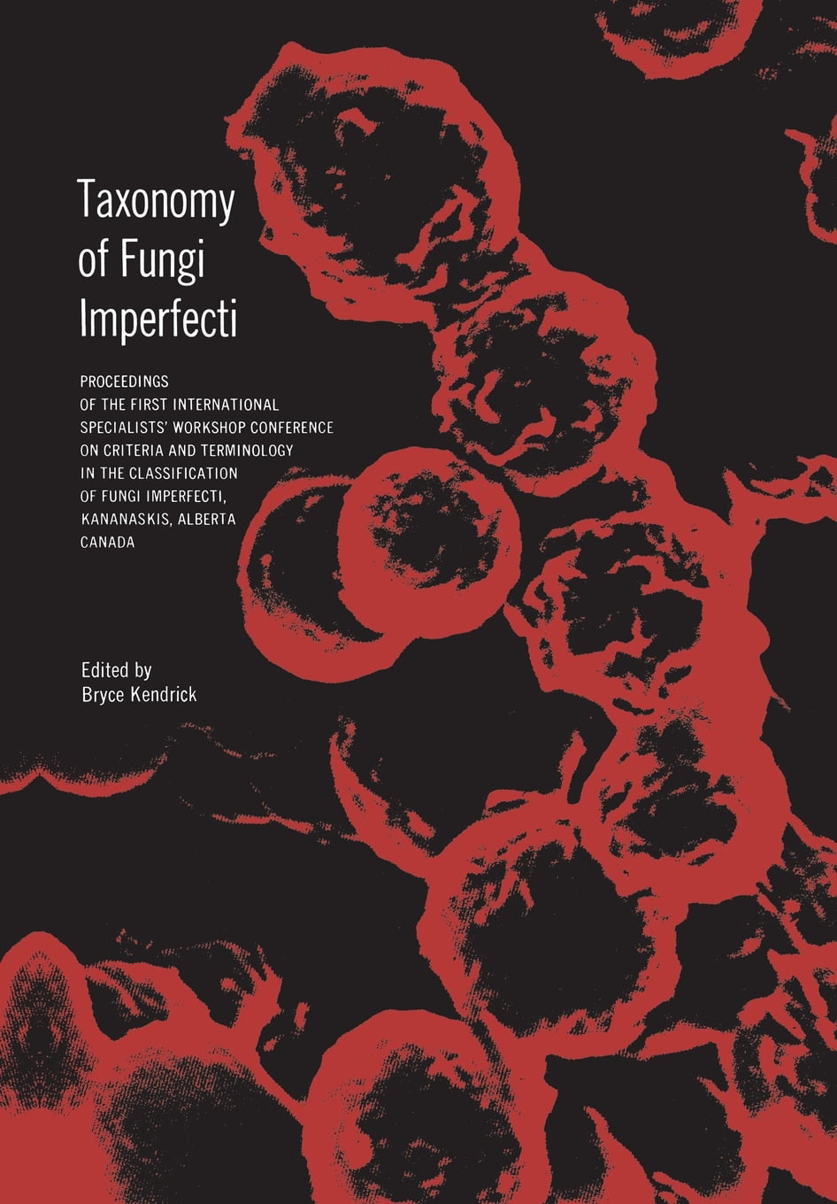 Taxonomy of Fungi Imperfecti: Proceedings of the First International