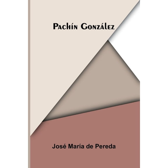 PachÃ­n GonzÃ¡lez, (Paperback)