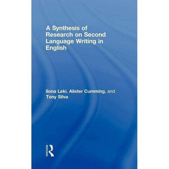 A Synthesis of Research on Second Language Writing in English, (Hardcover)