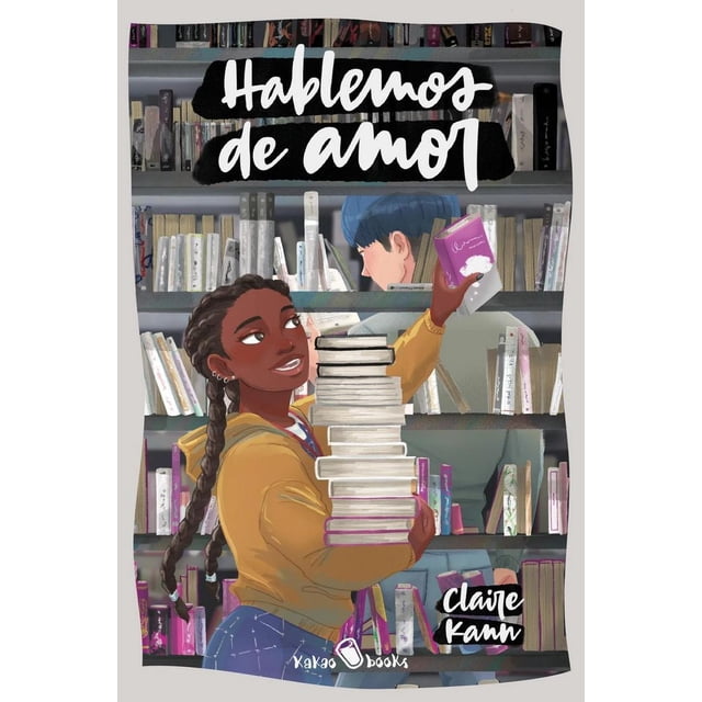 Libro Hablemos De Amor Tapa Blanda, Autor Claire Kann, Editorial Kakao Books