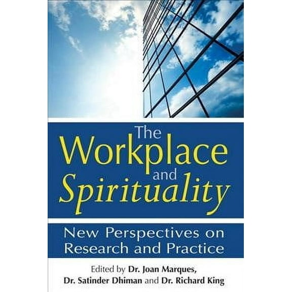 The Workplace and Spirituality (Hardcover)